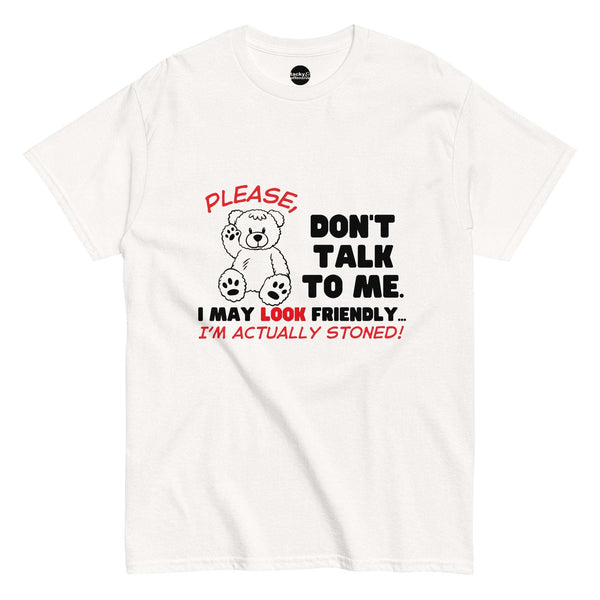 I May Look Friendly, I'm Actually Stoned! classic tee