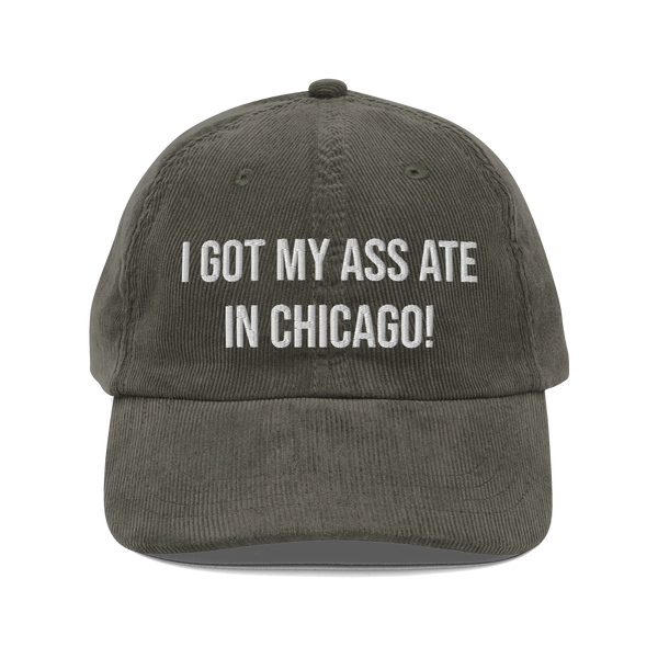 I Got My Ass Ate in Chicago! Vintage corduroy hat, olive color